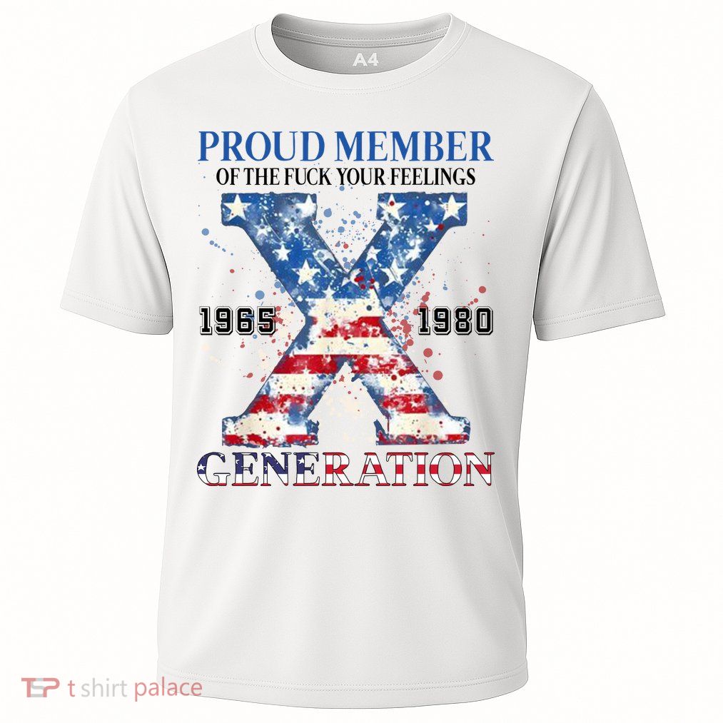 Proud Member Of The Fuck Your Feelings Gen X Usa Cooling Performance Crew T-Shirt