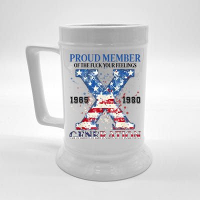 Proud Member Of The Fuck Your Feelings Gen X Usa Beer Stein