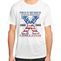 Proud Member Of The Fuck Your Feelings Gen X Usa Adult ChromaSoft Performance T-Shirt