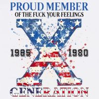 Proud Member Of The Fuck Your Feelings Gen X Usa Beanie