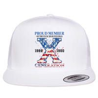 Proud Member Of The Fuck Your Feelings Gen X Usa Flatbill Hat