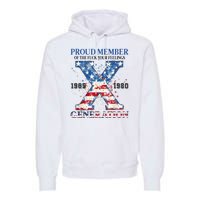 Proud Member Of The Fuck Your Feelings Gen X Usa Premium Hoodie