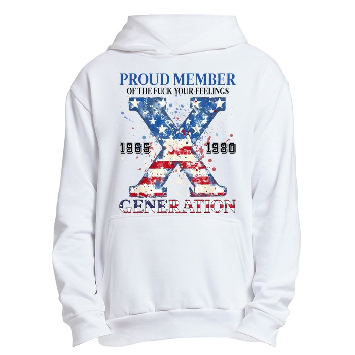 Proud Member Of The Fuck Your Feelings Gen X Usa Urban Pullover Hoodie