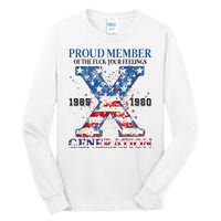 Proud Member Of The Fuck Your Feelings Gen X Usa Tall Long Sleeve T-Shirt