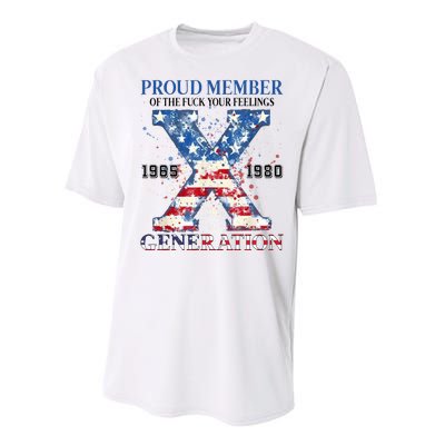 Proud Member Of The Fuck Your Feelings Gen X Usa Performance Sprint T-Shirt