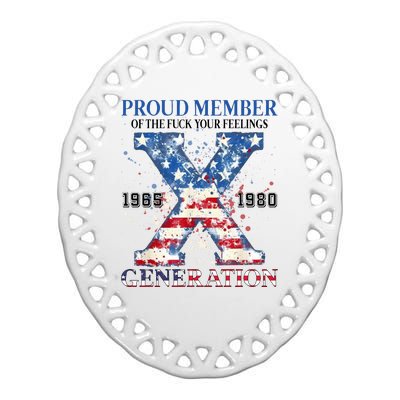 Proud Member Of The Fuck Your Feelings Gen X Usa Ceramic Oval Ornament