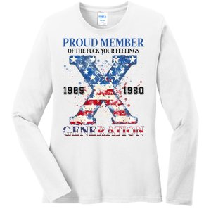 Proud Member Of The Fuck Your Feelings Gen X Usa Ladies Long Sleeve Shirt