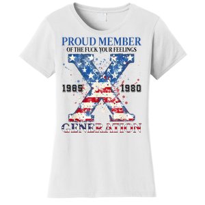 Proud Member Of The Fuck Your Feelings Gen X Usa Women's T-Shirt