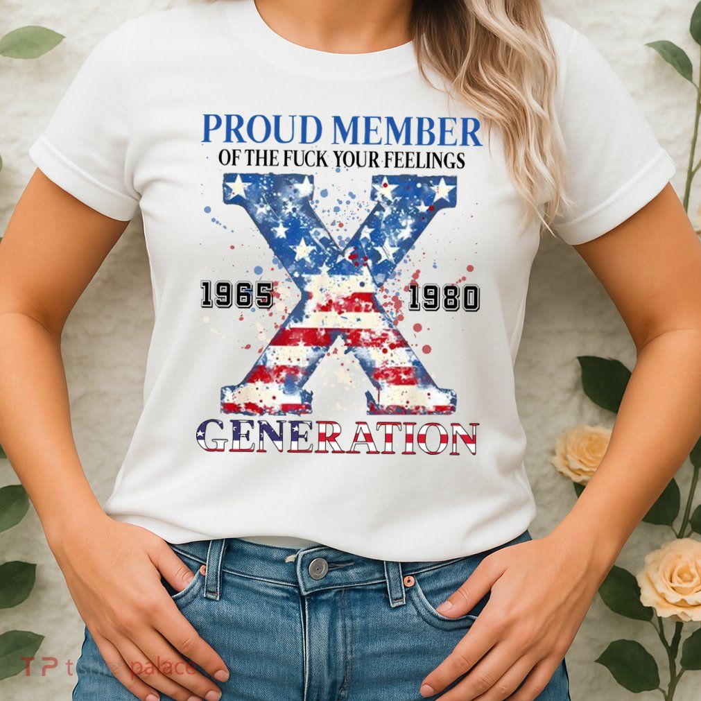 Proud Member Of The Fuck Your Feelings Gen X Usa Women's T-Shirt