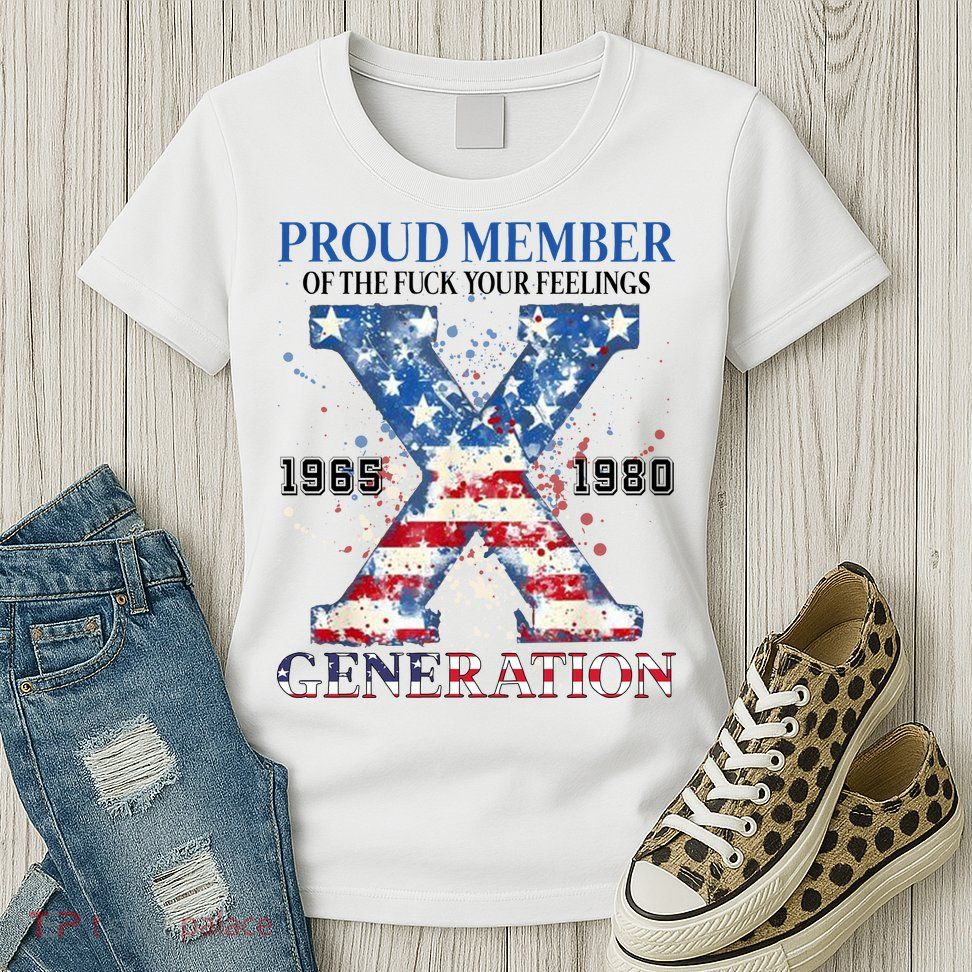 Proud Member Of The Fuck Your Feelings Gen X Usa Women's T-Shirt