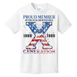 Proud Member Of The Fuck Your Feelings Gen X Usa Kids T-Shirt