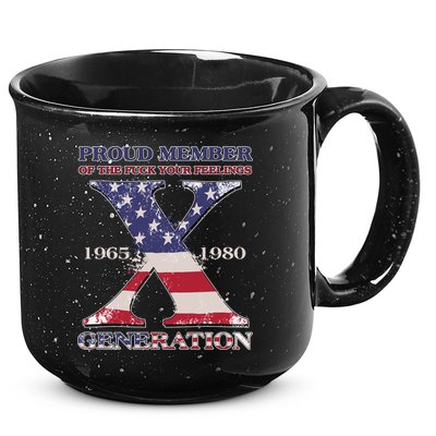 Proud Member Of The Fuck Your Feelings Generation 1965 1980 Gen X 15oz Campfire Ceramic Mug