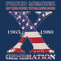 Proud Member Of The Fuck Your Feelings Generation 1965 1980 Gen X Garment-Dyed Heavyweight T-Shirt