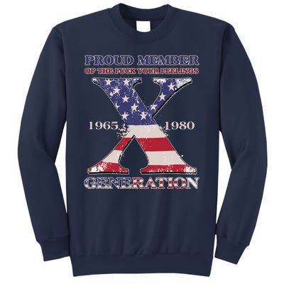 Proud Member Of The Fuck Your Feelings Generation 1965 1980 Gen X Sweatshirt