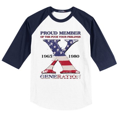 Proud Member Of The Fuck Your Feelings Generation 1965 1980 Gen X Baseball Sleeve Shirt