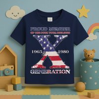 Proud Member Of The Fuck Your Feelings Generation 1965 1980 Gen X Toddler T-Shirt