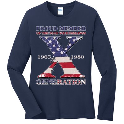 Proud Member Of The Fuck Your Feelings Generation 1965 1980 Gen X Ladies Long Sleeve Shirt