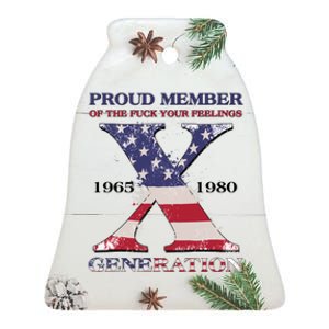 Proud Member Of The Fuck Your Feelings Generation 1965 1980 Gen X Ceramic Bell Ornament