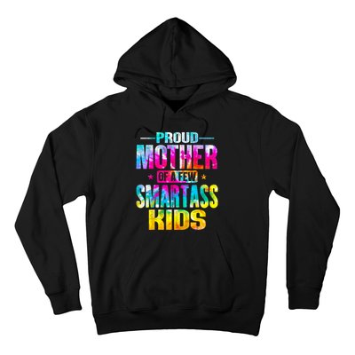 Proud Mother Of A Few Smartass Kidss MotherS Day Hoodie