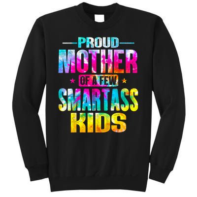 Proud Mother Of A Few Smartass Kidss MotherS Day Sweatshirt