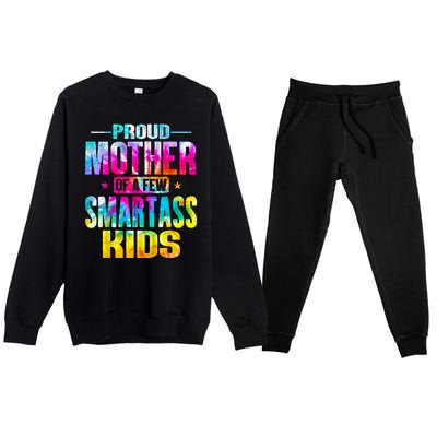 Proud Mother Of A Few Smartass Kidss MotherS Day Premium Crewneck Sweatsuit Set