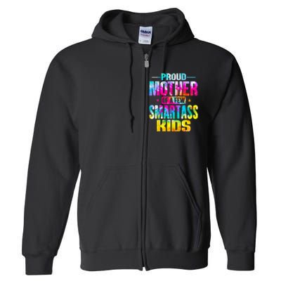 Proud Mother Of A Few Smartass Kidss MotherS Day Full Zip Hoodie