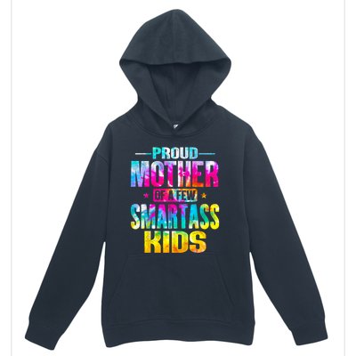 Proud Mother Of A Few Smartass Kidss MotherS Day Urban Pullover Hoodie