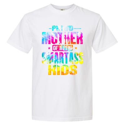 Proud Mother Of A Few Smartass Kidss MotherS Day Garment-Dyed Heavyweight T-Shirt