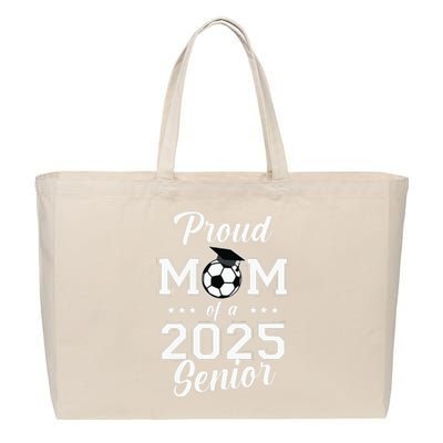 Proud Mom Of A 2025 Senior Cotton Canvas Jumbo Tote