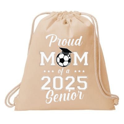 Proud Mom Of A 2025 Senior Drawstring Bag