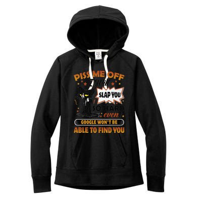 Piss Me Off I Will Slap You So Hard Funny Black Cat Sarcasm Women's Fleece Hoodie