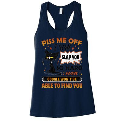 Piss Me Off I Will Slap You So Hard Funny Black Cat Sarcasm Women's Racerback Tank