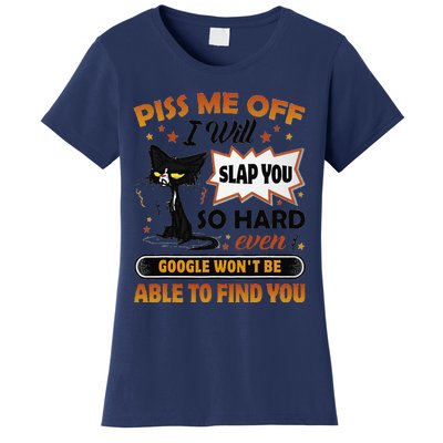 Piss Me Off I Will Slap You So Hard Funny Black Cat Sarcasm Women's T-Shirt