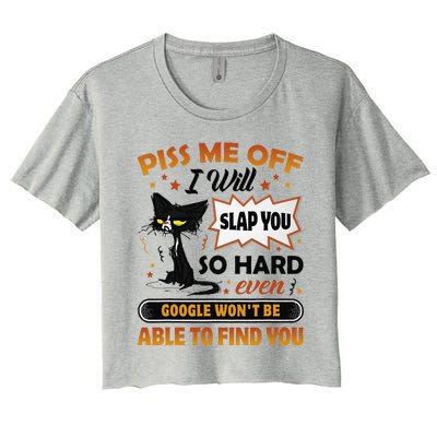 Piss Me Off I Will Slap You So Hard Funny Black Cat Sarcasm Women's Crop Top Tee