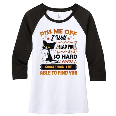 Piss Me Off I Will Slap You So Hard Funny Black Cat Sarcasm Women's Tri-Blend 3/4-Sleeve Raglan Shirt