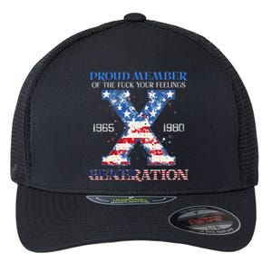 Proud Member Of The Fuck Your Feelings Gen X Usa 4th Of July Flexfit Unipanel Trucker Cap