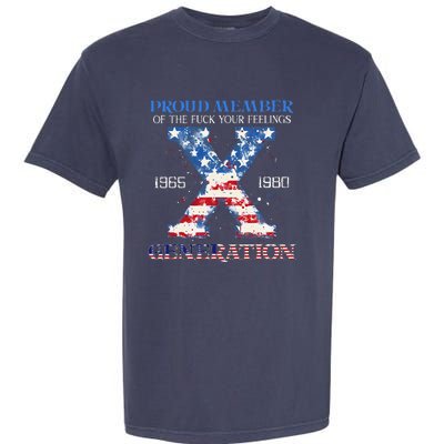 Proud Member Of The Fuck Your Feelings Gen X Usa 4th Of July Garment-Dyed Heavyweight T-Shirt