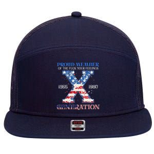 Proud Member Of The Fuck Your Feelings Gen X Usa 4th Of July 7 Panel Mesh Trucker Snapback Hat