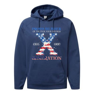 Proud Member Of The Fuck Your Feelings Gen X Usa 4th Of July Performance Fleece Hoodie