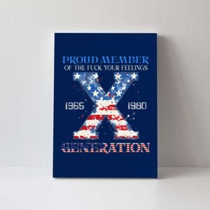 Proud Member Of The Fuck Your Feelings Gen X Usa 4th Of July Canvas