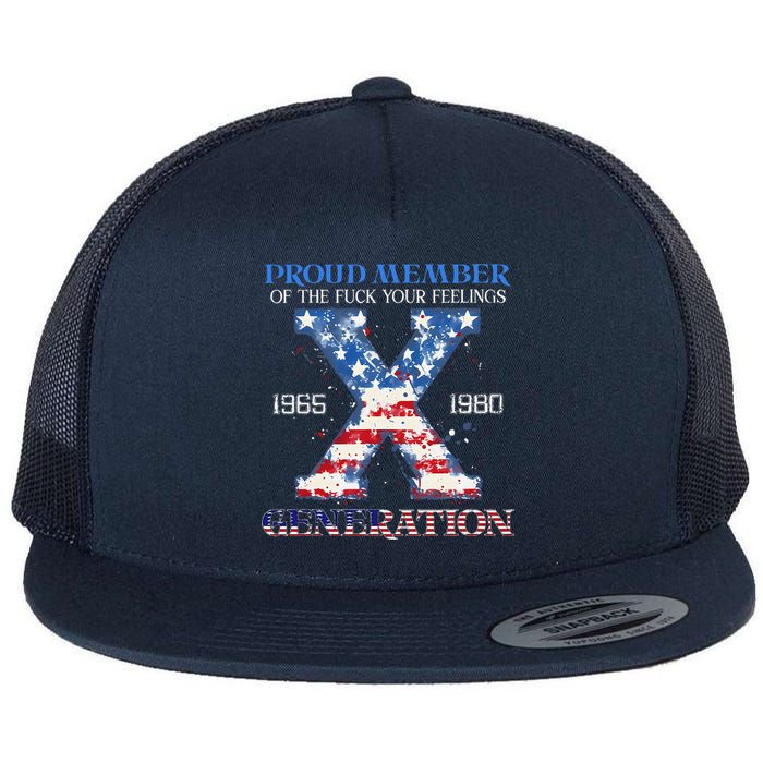 Proud Member Of The Fuck Your Feelings Gen X Usa 4th Of July Flat Bill Trucker Hat