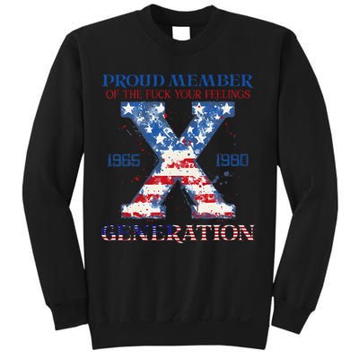 Proud Member Of The Fuck Your Feelings Gen X Usa 4th Of July Sweatshirt