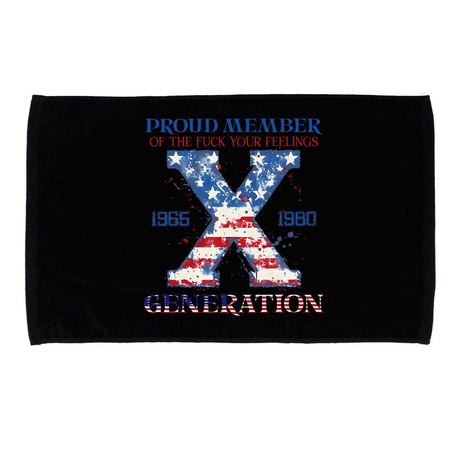 Proud Member Of The Fuck Your Feelings Gen X Usa 4th Of July Microfiber Hand Towel