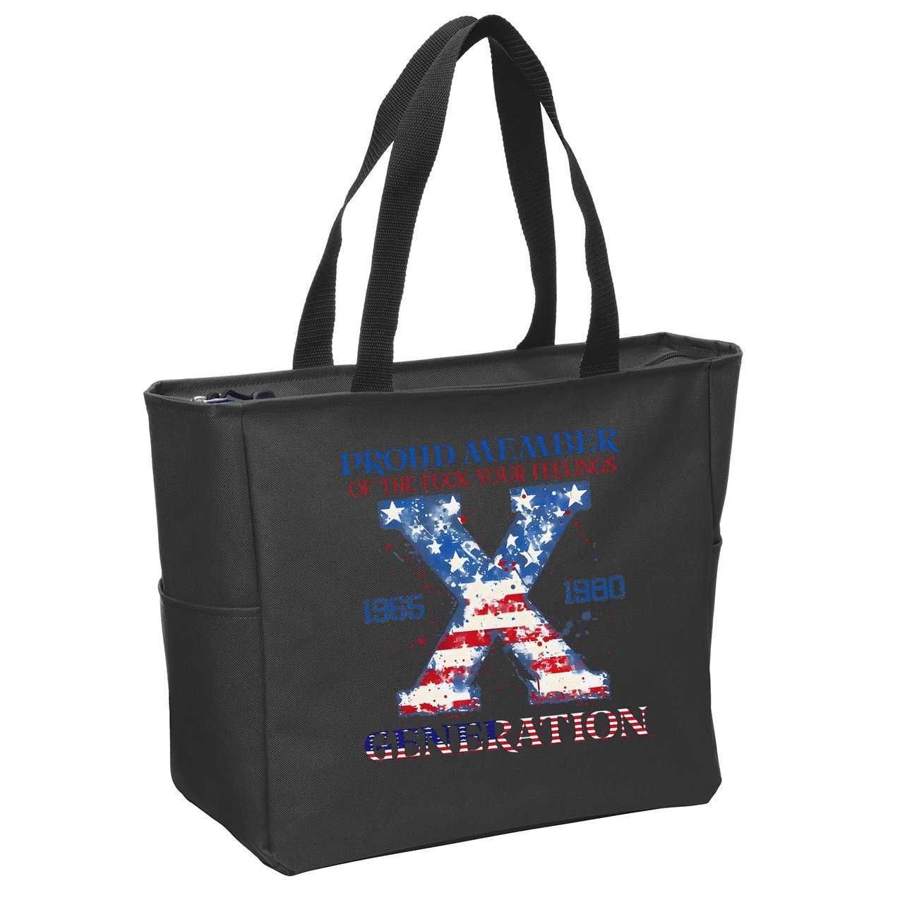 Proud Member Of The Fuck Your Feelings Gen X Usa 4th Of July Zip Tote Bag
