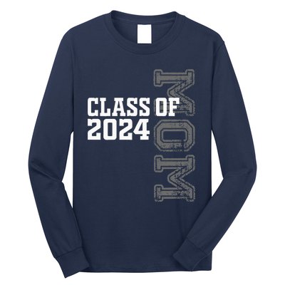 Proud Mom Of A Class Of 2024 Graduate Senior 24 Graduation Long Sleeve Shirt