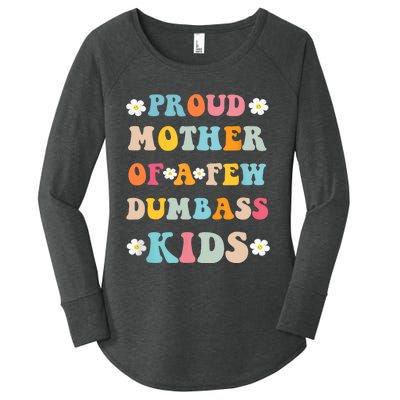 Proud Mother Of A Few Dumbass Stepmom Mothers Day Women's Perfect Tri Tunic Long Sleeve Shirt