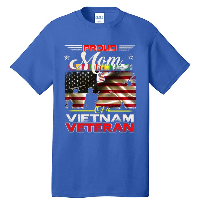 Proud Mom Of Vietnam Veteran Cool Gift Funny Gift Tall T-Shirt