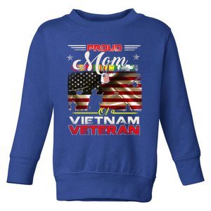 Proud Mom Of Vietnam Veteran Cool Gift Funny Gift Toddler Sweatshirt