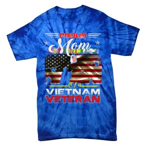 Proud Mom Of Vietnam Veteran Cool Gift Funny Gift Tie-Dye T-Shirt