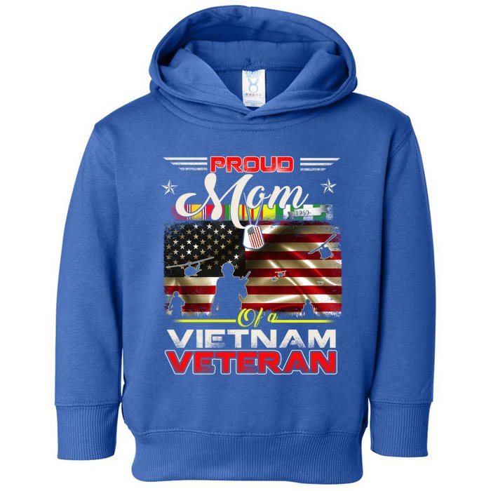 Proud Mom Of Vietnam Veteran Cool Gift Funny Gift Toddler Hoodie